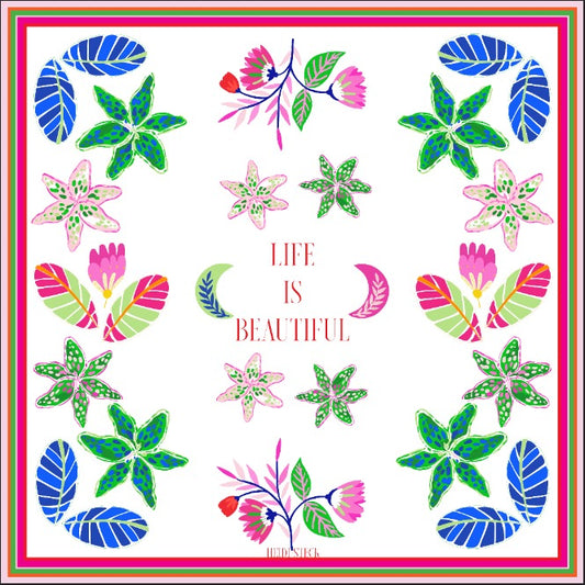 Life is Beautiful Silk Scarf